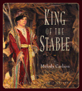 King of the Stable - Carlson, Melody