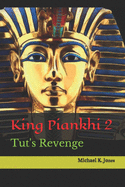 King Piankhi 2: Tut's Revenge