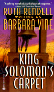 King Solomon's Carpet - Rendell, Ruth, and Vine, Barbara