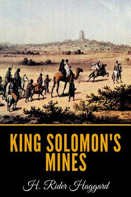 King Solomon's Mines - Haggard, H Rider, Sir