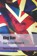 King Stan: Our Ozzie Monarch