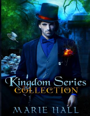 Kingdom Collection: Books 1-3: Kingdom Series - Hall, Marie