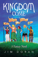Kingdom Come: A Fantasy Novel
