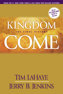 Kingdom Come - LaHaye, Tim, Dr., and Jenkins, Jerry B