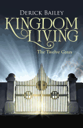 Kingdom Living: The Twelve Gates