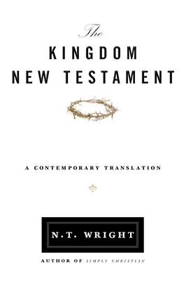Kingdom New Testament-OE - Wright, N T