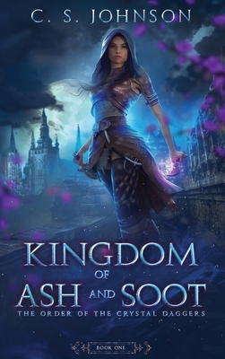 Kingdom of Ash and Soot - Johnson, C S