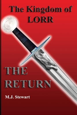 Kingdom of Lorr: The Return: A Kingdom of Lorr Novel - Stewart, M J