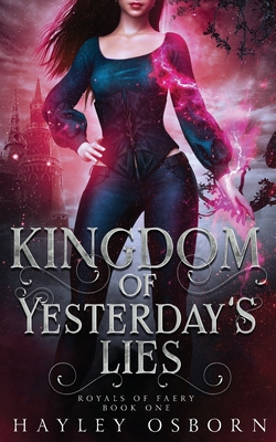 Kingdom of Yesterday's Lies - Osborn, Hayley