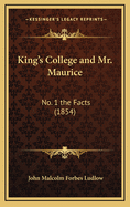 King's College and Mr. Maurice: No. 1 the Facts (1854)