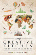 King's Creative Kitchen: For the Love of Good Food
