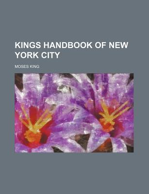 Kings Handbook of New York City - King, Moses