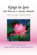Kings in Love: Lilit Phra Lo and Twelve Months: Two Classic Thai Poems