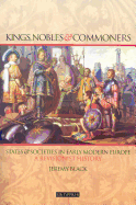 Kings, Nobles and Commoners: States and Societies in Early Modern Europe, a Revisionist History