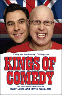 Kings of Comedy: The Unauthorised Biography of Matt Lucas and David Walliams - Simpson, Neil, and Acton, Johnny