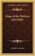 Kings of the Platform and Pulpit