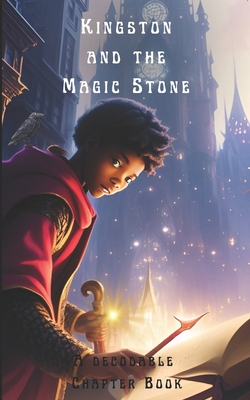 Kingston and the Magic Stone: A Decodable Chapter Book - Free, Adam