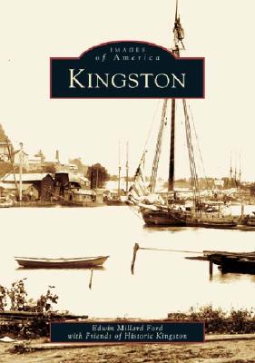 Kingston - Millard Ford, Edwin, and Friends of Historic Kingston