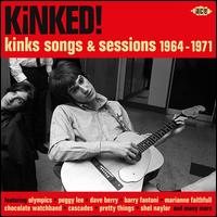 Kinked! Kinks Songs & Sessions 1964-1971 - Various Artists