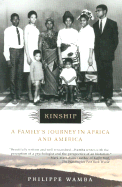 Kinship: A Family's Journey in Africa and America