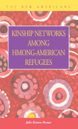 Kinship Networks Among Hmong-American Refugees