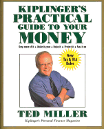 Kiplinger's Practical Guide to Your Money - Miller, Ted