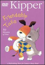 Kipper: Friendship Tails
