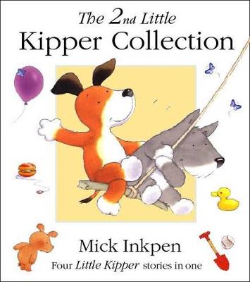 Kipper: The Second Little Kipper Collection by Mick Inkpen - Alibris