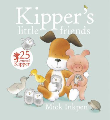 Kipper's Little Friends - Inkpen, Mick