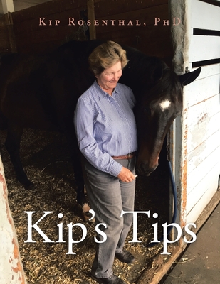 Kip's Tips - Rosenthal, Kip, PhD