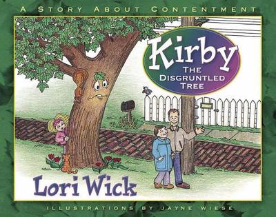 Kirby, the Disgruntled Tree - Wick, Lori