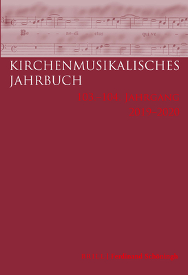 Kirchenmusikalisches Jahrbuch - 103 Und 104 Jahrgang 2019/2020 - Konrad, Ulrich (Editor)