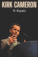 Kirk Cameron: The Biography