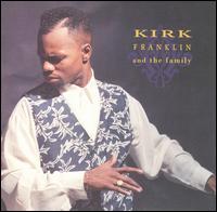 Kirk Franklin and the Family - Kirk Franklin and the Family