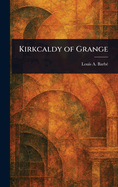 Kirkcaldy of Grange