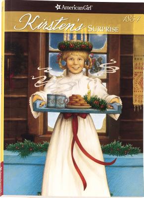 Kirsten's Surprise: A Christmas Story; 1854 - Shaw, Janet Beeler, and Lackner, Paul