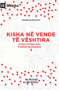 Kisha n? vende t? v?shtira (Church in Hard Places) (Albanian): How the Local Church Brings Life to the Poor and Needy