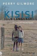 Kisisi (Our Language): The Story of Colin and Sadiki