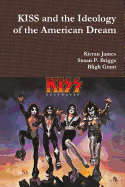 Kiss and the Ideology of the American Dream