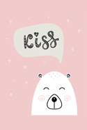 Kiss: Cute Valentine's Day Gift for Boyfriend - Lined Notebook Journal Featuring a Sweet Bear