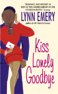 Kiss Lonely Goodbye - Emery, Lynn