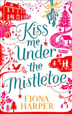 Kiss Me Under the Mistletoe - Harper, Fiona