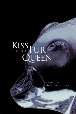 Kiss of the Fur Queen: A Novelvolume 34 - Highway, Tomson
