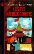 Kiss The Kremlin Goodbye