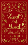 Kissed and Missed: A Forbidden, Girlfriend's Dad, Valentine's Day Novella