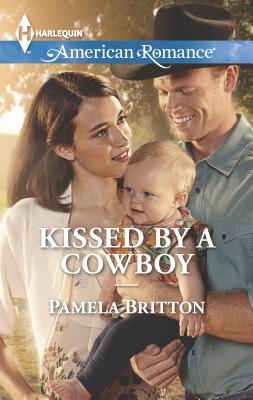 Kissed by a Cowboy - Britton, Pamela