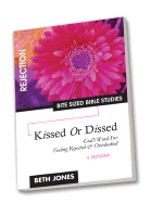 Kissed or Dissed: God's Word for Feeling Overlooked and Rejected