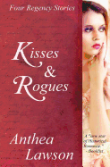 Kisses and Rogues: Four Regency Stories