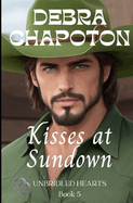 Kisses at Sundown: Unbridled Hearts Sweet Cowboy Romance series book 5