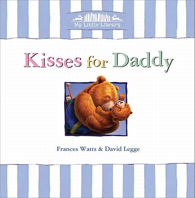 Kisses for Daddy - Watts, Frances